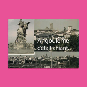 Carte postale Angoulême c&rsquo;était chiant